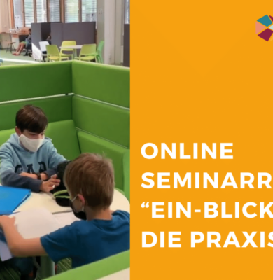 Titelbild zum Blogbeitrag zur Online-Seminarreihe "Ein-Blicke in die Praxis". Auf dem Bild sind zwei Kinder in der RGS Marburg zu sehen, die im PerLenWerk sitzen.