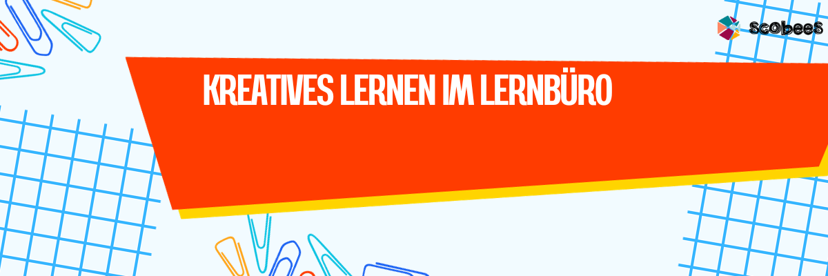 Kreatives Lernen im Lernbüro